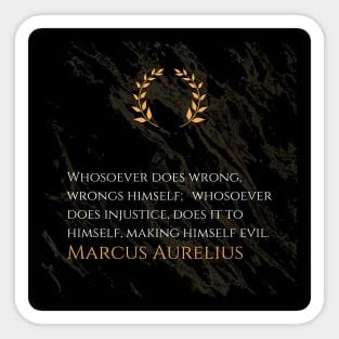 Marcus Aurelius's Truth: The Inward Impact of Wrongdoing Sticker